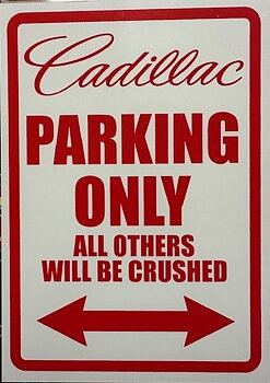 Kun Cadillac-parkering, alle andre vil bli avvist. (29,5x21 cm)