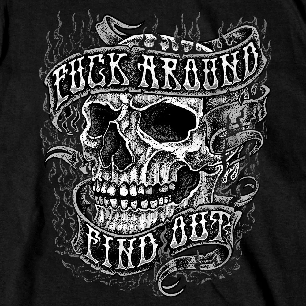 Fuck Around Find Out Skull Black T-Shirt Short Sleeve. - 2