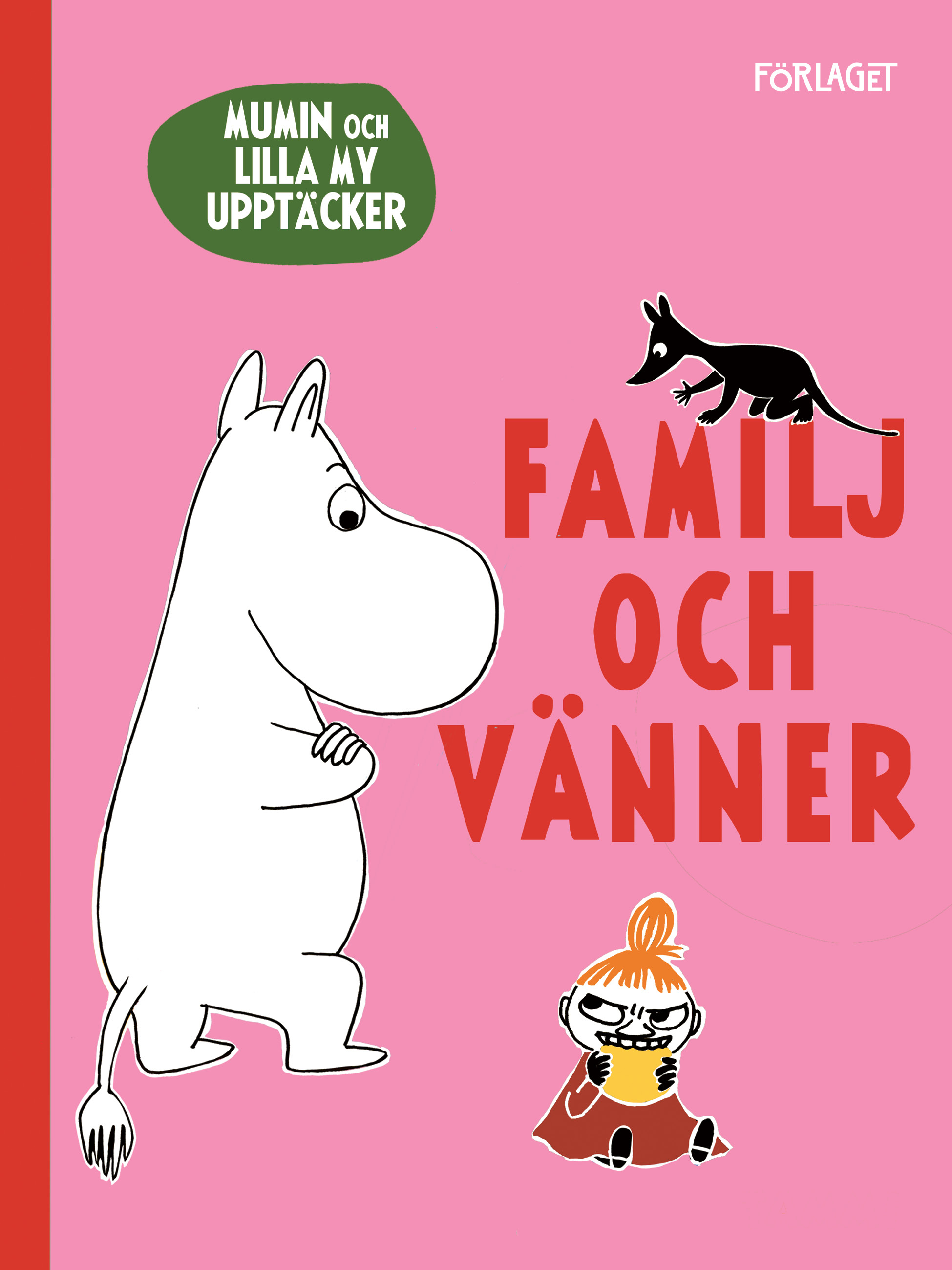 Mumin och Lilla My upptäcker : Familj och vänner