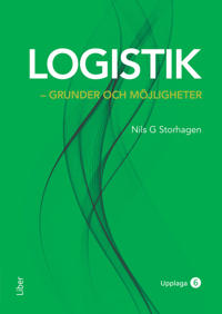 Logistik grunder och möjligheter 6uppl.