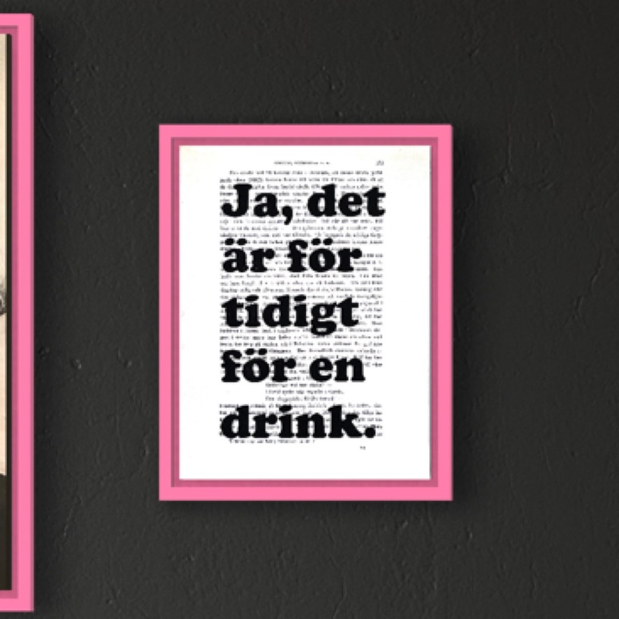 Tavla med texten Ja det är för tidigt för en drink
