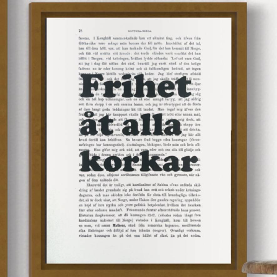 Tavla med texten Frihet åt alla korkar