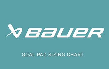 Bauer Goal Pad Sizing chart