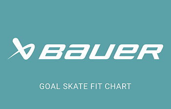 Bauer Goal Skate Fit Chart
