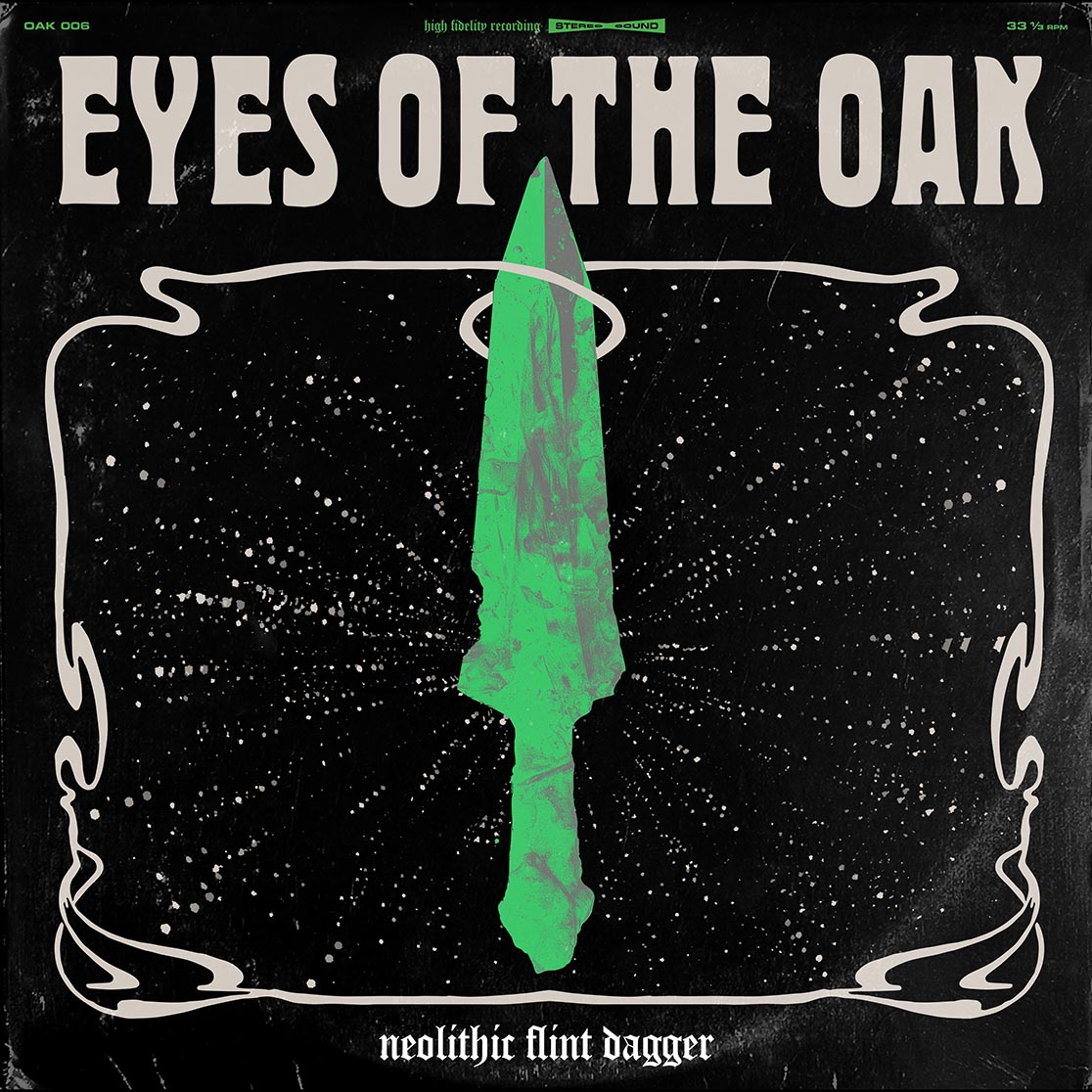 EYES OF THE OAK - Neolithic Stone Dagger (GREEN) LP
