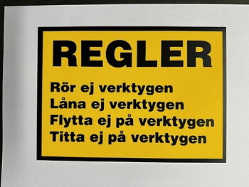Regler Ikke rør verktøyene Ikke lån verktøyene Ikke flytt verktøyene (21x15 cm)