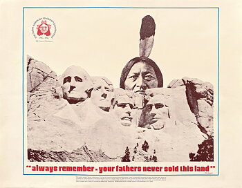 "ALWAYS REMEMBER – YOUR FATHERS NEVER SOLD THIS LAND"
