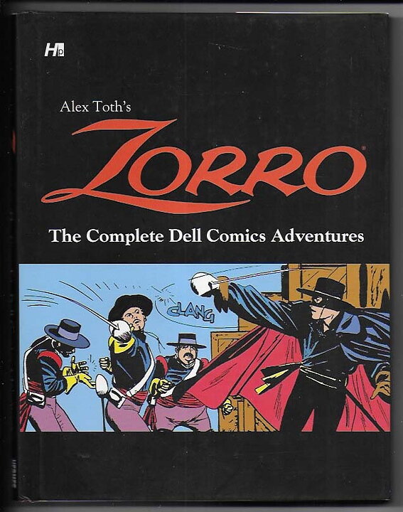 Alex Toth's Zorro: The Complete Dell Comics Adventures HC NM- First Printing