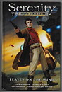 Serenity: Firefly Class 03-K64 Volume 4 - Leaves on The Wind HC NM