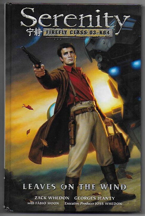 Serenity: Firefly Class 03-K64 Volume 4 - Leaves on The Wind HC NM