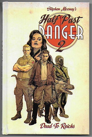Half Past Danger 2: Dead to Reichs HC NM- Stephen Mooney