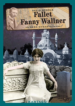 Fallet Fanny Wallner, en herr Nyman-deckare (Del 4 i serien)