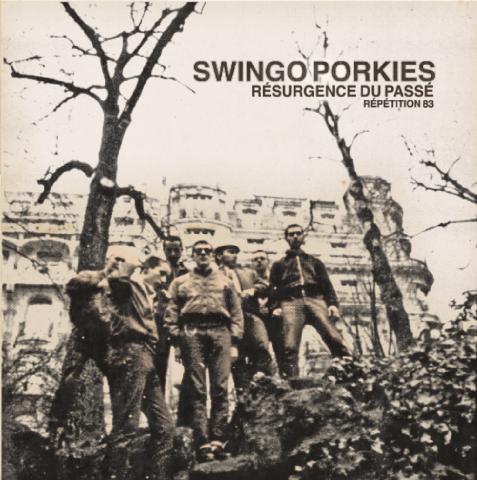 Swingo porkies - Résurgence du passé - répétition 83 - EP