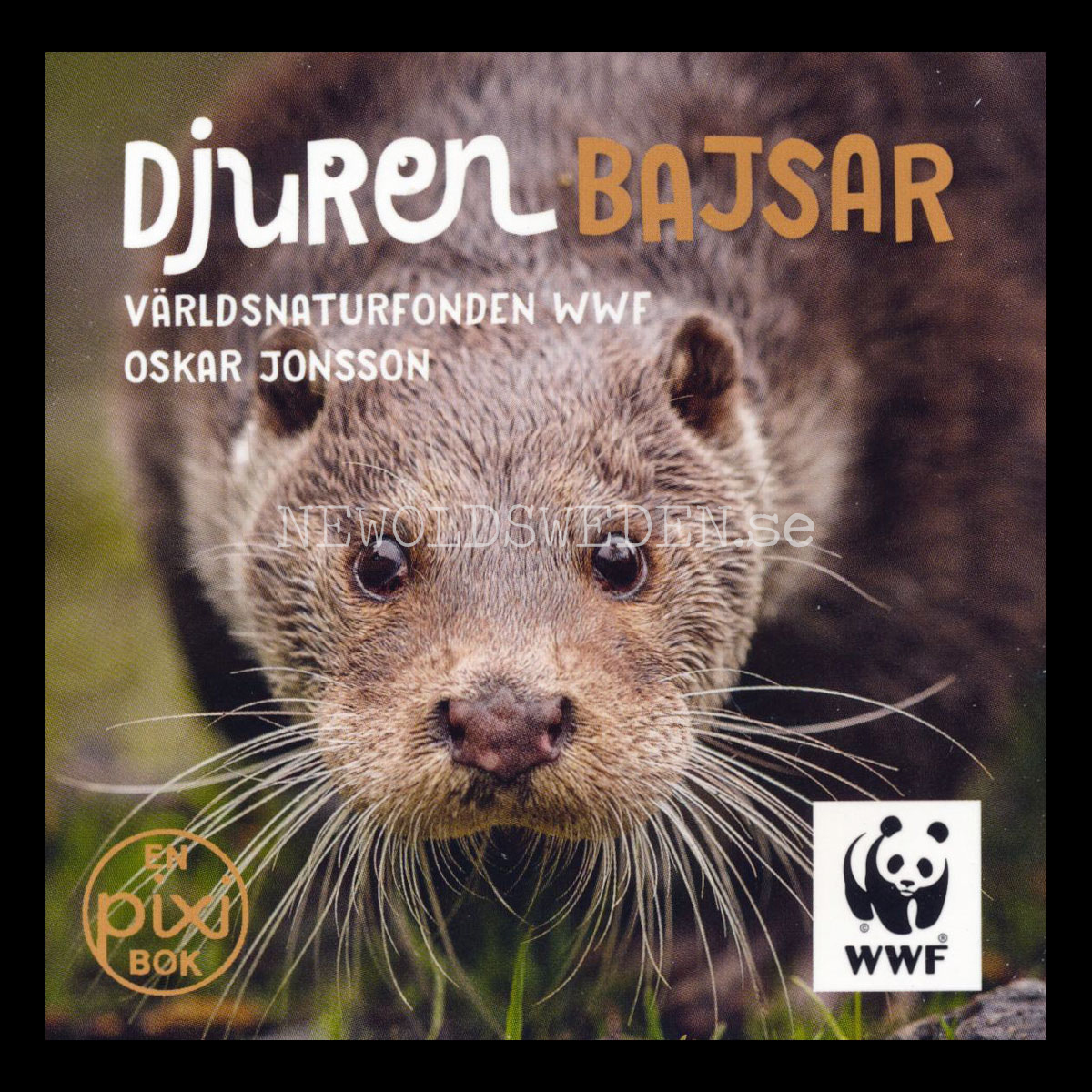 DJUREN BAJSAR -  VÄRLDSNATURFONDEN WWF pixiböcker - P06