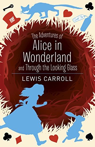 Lewis Carroll : The Adventures of Alice in Wonderland and Through the Looking Glass - Arcturus Classics