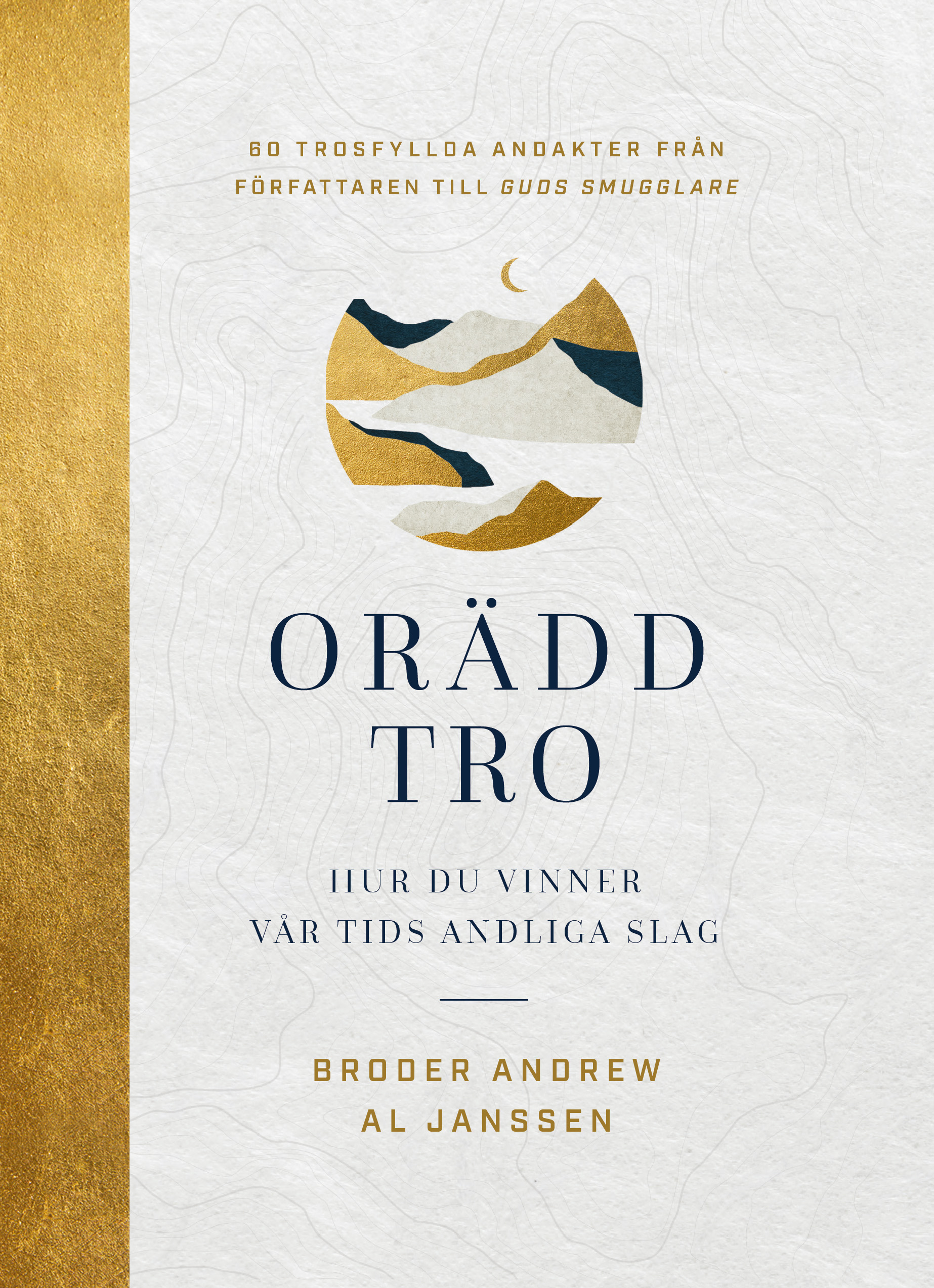 Orädd tro - Broder Andrew / Al Janssen