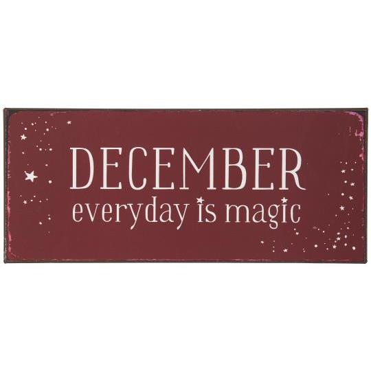 Skylt - December every day is magic