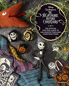 Tanis Gray : Disney Tim Burton's The Nightmare Before Christmas knitting guide