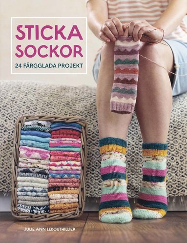 Sticka sockor- 24 färglada projekt