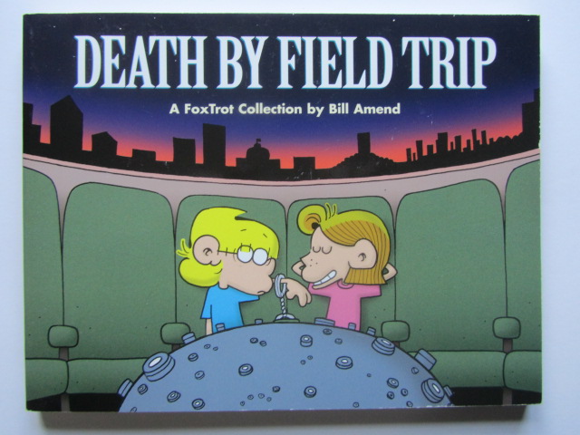 Foxtrot Death by Field Trip