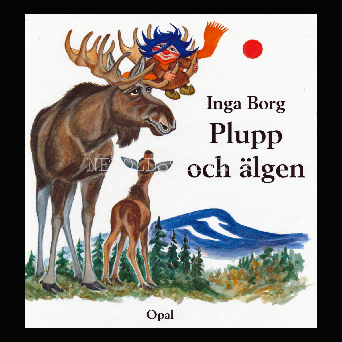 PLUPP OCH ÄLGEN - Inga Borg - H02 - 2