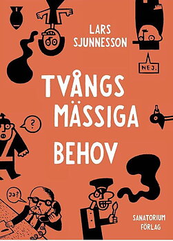 Tvångsmässiga behov av Lars Sjunnesson