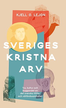 Sveriges Kristna Arv-Kjell O. Lejon