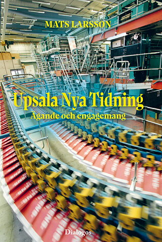 Upsala Nya Tidning. Ägande och engagemang