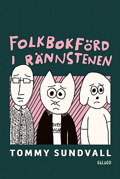 Folkbokförd i rännstenen av Tommy Sundvall
