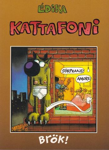 Èdika Kattafopni, Brök