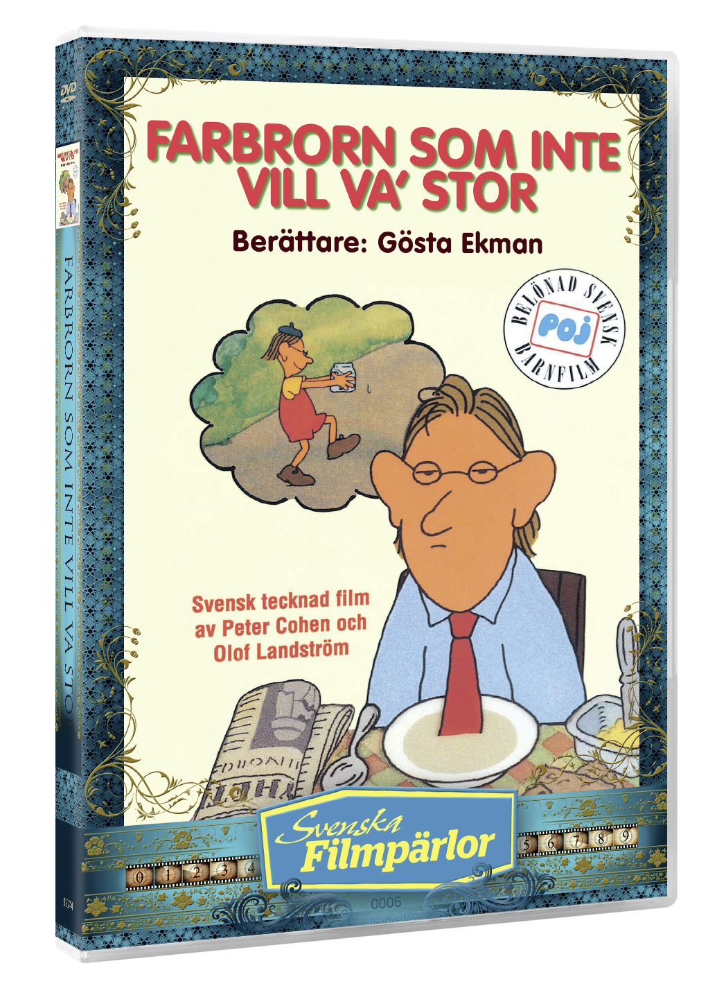 Farbrorn som inte ville vara stor