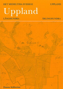 Det medeltida Sverige  1:13 Uppland: Långhundra och Ärlinghundra