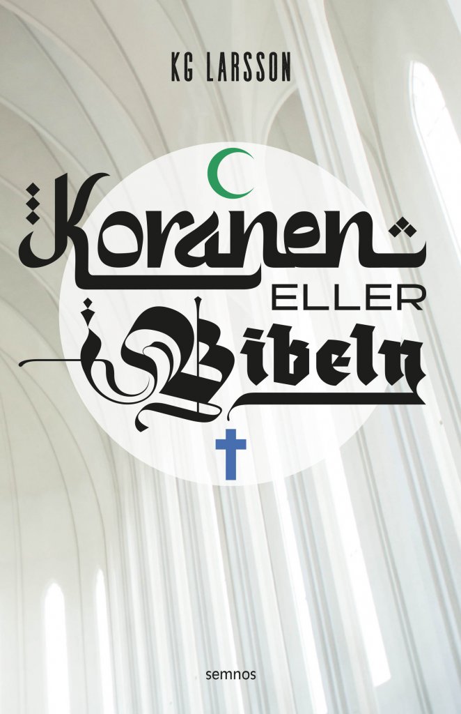 Koranen eller Bibeln - KG Larsson