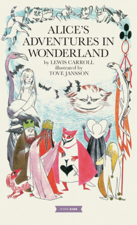 Tove Jansson/Lewis Carroll : Alice's Adventure in Wonderland