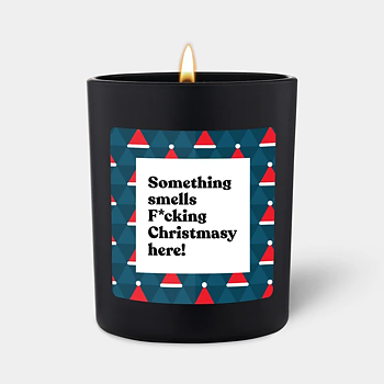 Something Smells F*cking Christmasy Here Candle