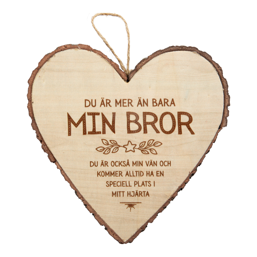 Hjärta i trä, Wooden heart, Bror