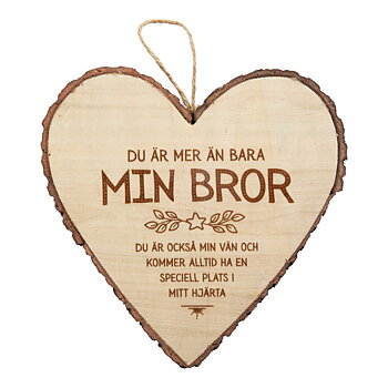 Hjärta i trä, Wooden heart, Bror