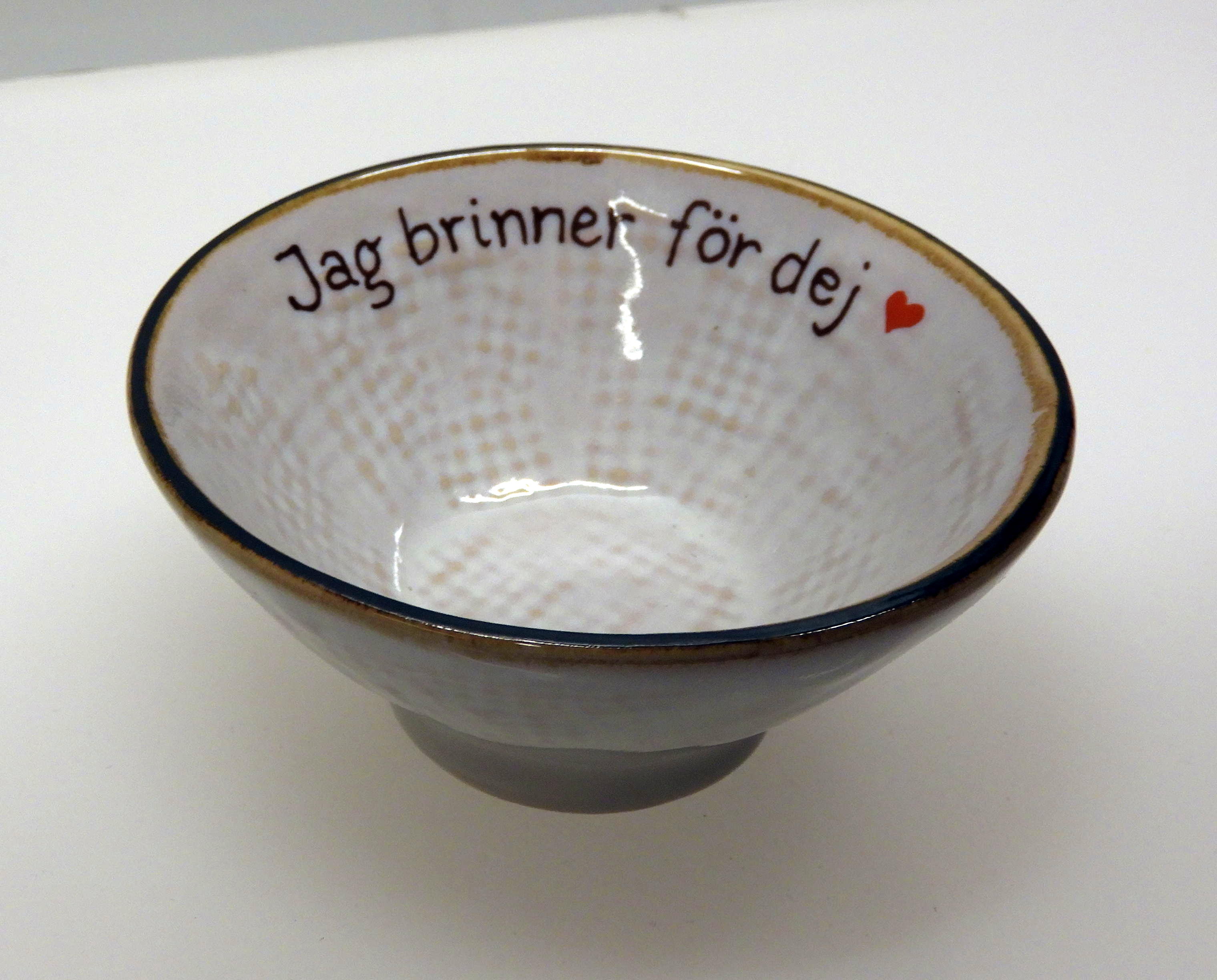 Hessian skål med brun kant  9 x 4 cm  Jag brinner för Dig - 2