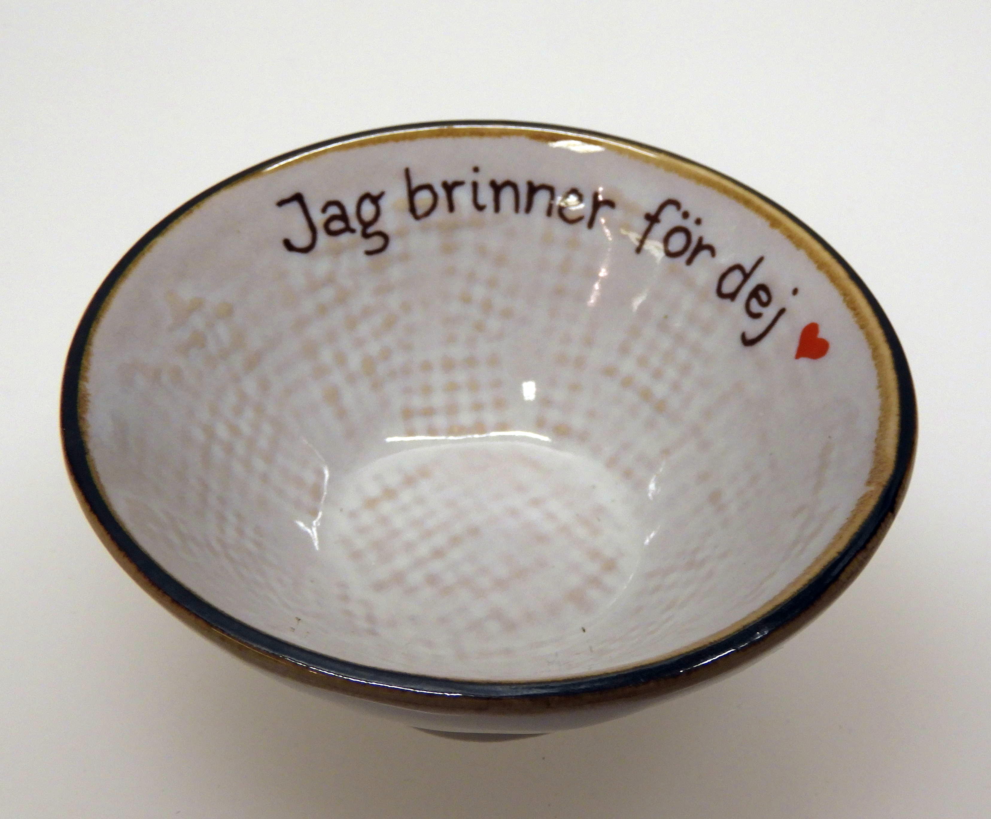 Hessian skål med brun kant  9 x 4 cm  Jag brinner för Dig