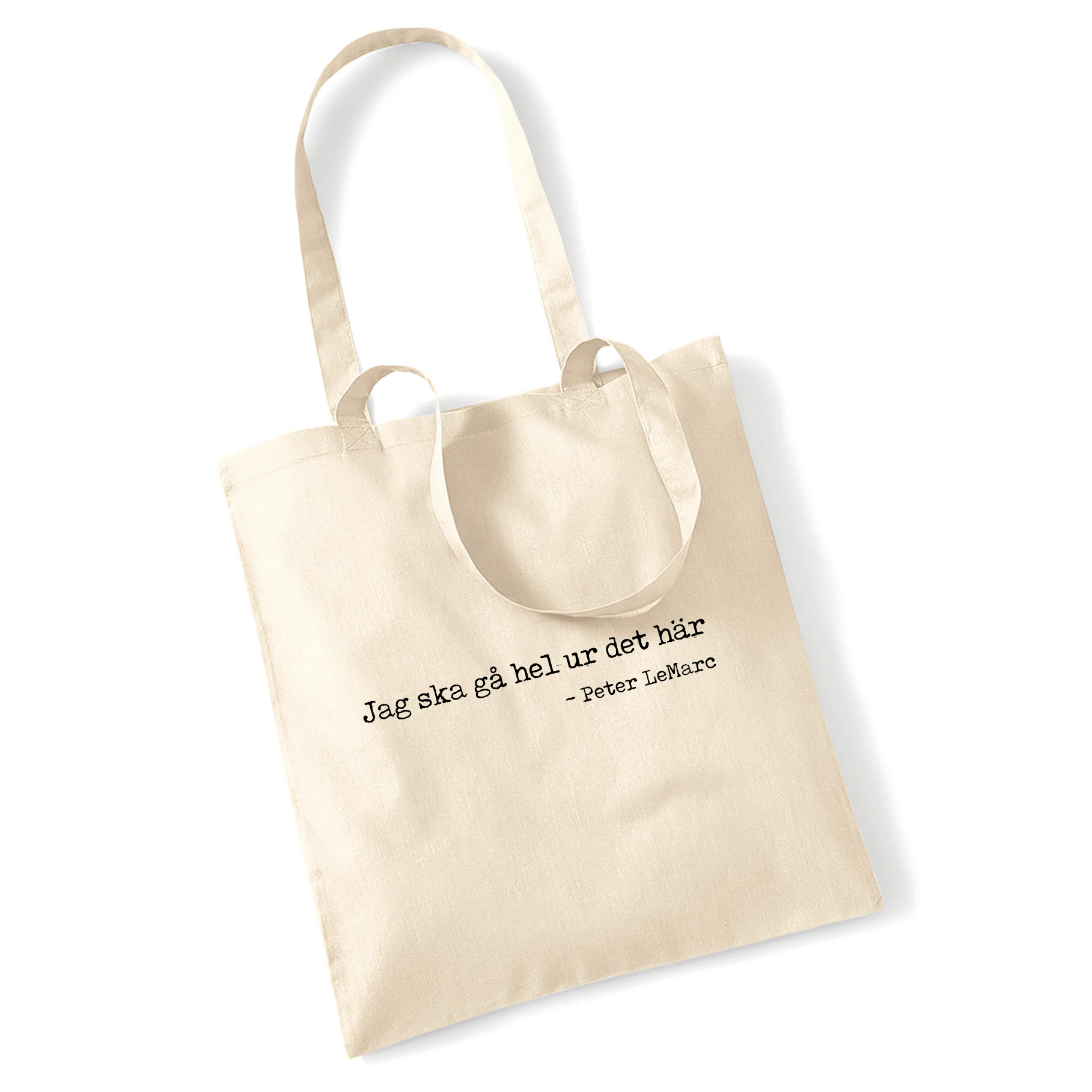 PETER LEMARC - TOTE BAG, JAG SKA GÅ HEL UR DET HÄR (NATURAL)