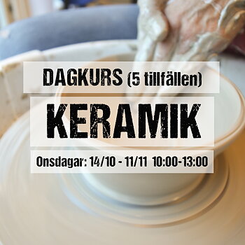 DAGKURS Keramik (5 tillfällen) Onsdag start 14/10 10:00-13:00