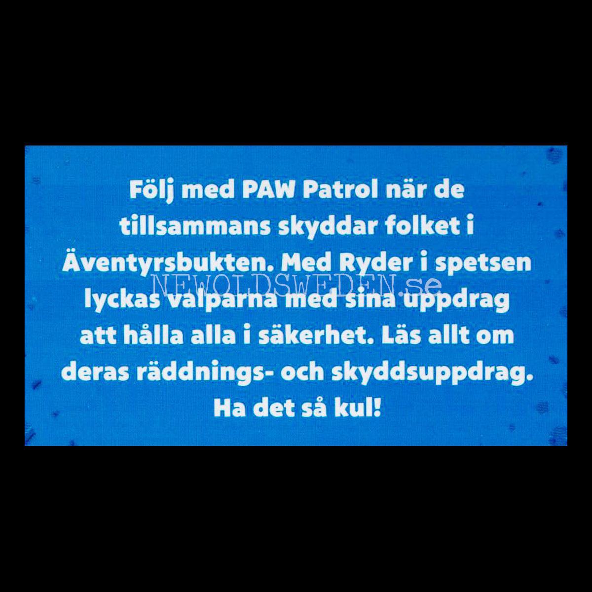 Valparna räddar en fripassagerare - PAW PATROL - Del 4 av 4  Underbara historier - S11 - 2