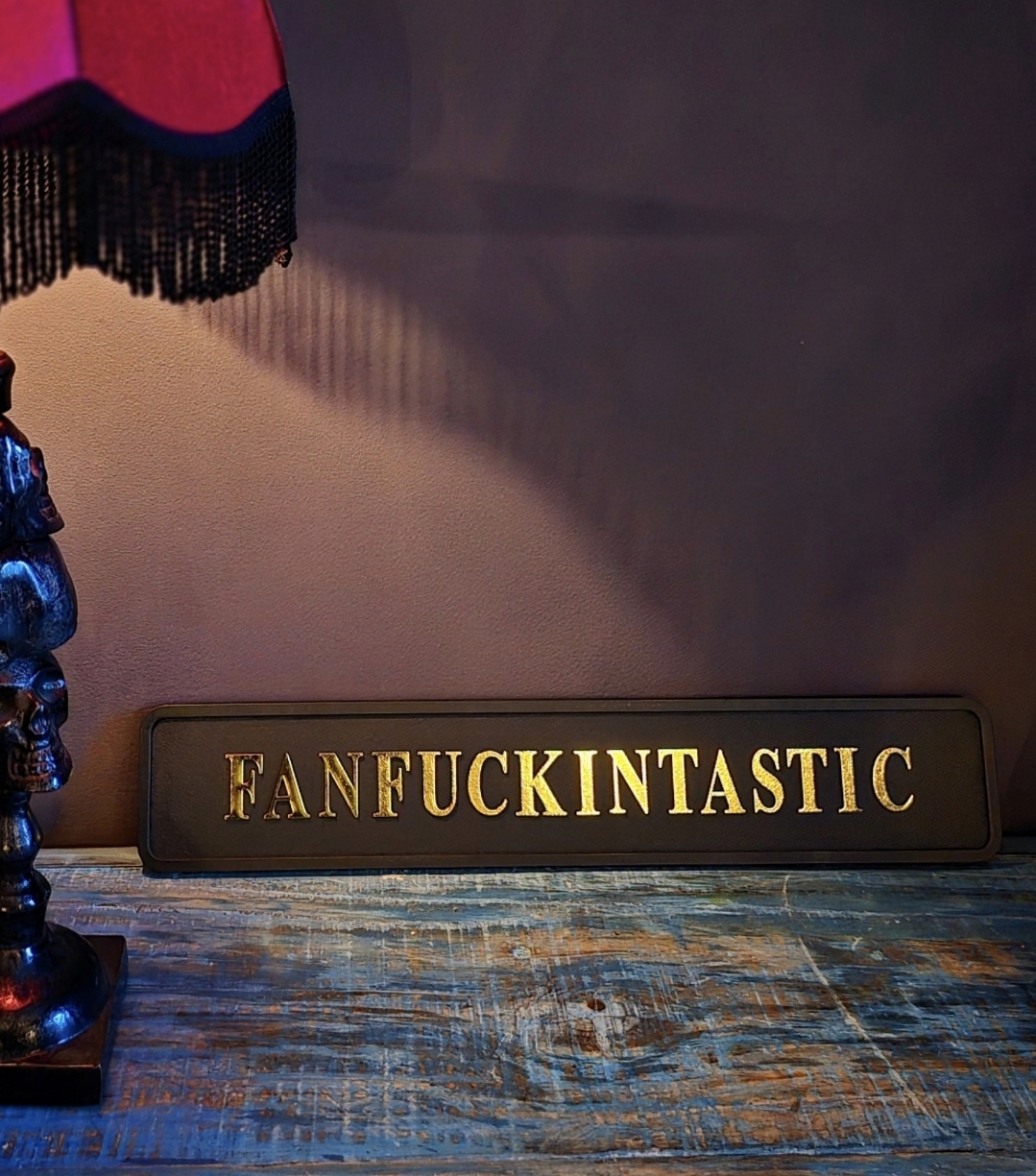 Dekoration Skylt - Fanfuckintastic