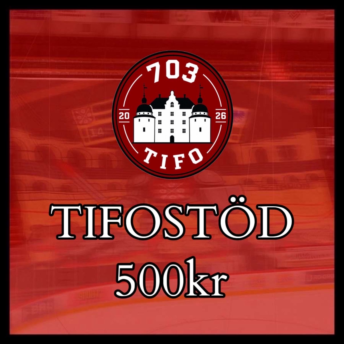 Tifostöd 703 Tifo - 500kr
