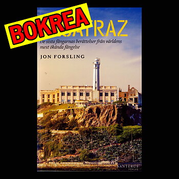 ALCATRAZ -  - De sista fångarnas berättelser från världens mest ökända fängelse . .  - 230 SIDOR - NOS01