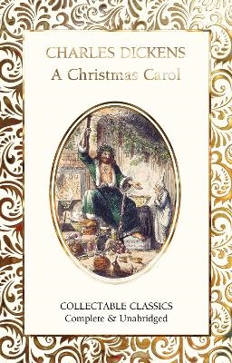 Flame Tree Collectable Classics - Charles Dickens : A Christmas Carol