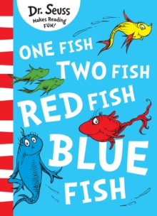 Dr Seuss:  One Fish Two Fish Red Fish Blue Fish