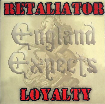 Retaliator / Loyalty – England Expects - Split EP