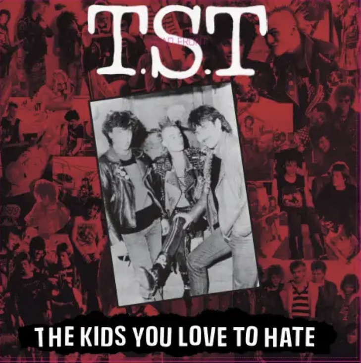 T.S.T. - The Kids You Love To Hate - LP
