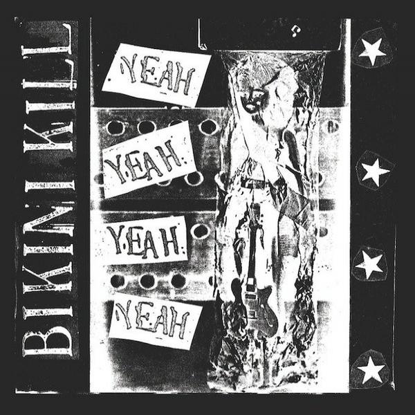 Bikini Kill – Yeah Yeah Yeah Yeah - LP